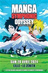 Manga symphonic odyssey - Zénith Arena de Lille