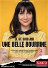 Elise Giuliani dans Une belle bourrine - Théâtre L'Autre Carnot