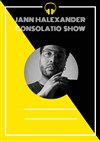 Jann Halexander : Consolatio show - Le Portail