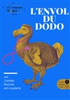 L'envol du Dodo - Théâtre de Poche Graslin