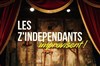 Les Z'Independants - Le Comedy Club