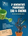 Rencontres parisiennes Eau et Cinéma - Water, le pouvoir secret de l'eau - Pavillon de l'eau