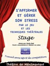 S'affirmer et gérer son stress par le jeu et les techniques théâtrales - Théâtre de Ménilmontant - Salle Guy Rétoré