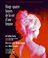 24h de la vie d'une femme - Théâtre Le Lucernaire