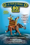 Le tour du monde en 80 jours - Le Théâtre des Béliers