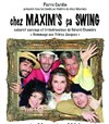 Chez Maxim's ça Swing - Théâtre Maxim's