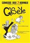 Gisèle - Comédie des 3 Bornes