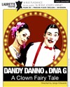 Dandy Danno et Diva G dans A Clown Fairytale - Laurette Théâtre Avignon - Petite salle