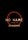 No Name Comedy Club : Les auditions - Comédie Café 