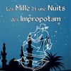 Les Mille et une Nuits des Impropotam - Théâtre Saint Exupery