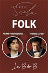 Folk - Pierre-Yves Hodique et Thomas Lefort - La Piccola Scala