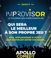 Improvisor : Le tournoi des improvisateurs - Apollo Comedy - salle Apollo 200
