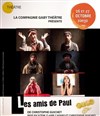 Les amis de Paul - Théâtre El Duende