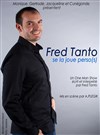 Fred Tanto dans Fred Tanto se la joue perso(s) - La Boîte à rire Lille