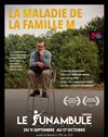 La maladie de la famille M - Le Funambule Montmartre
