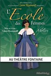 L'école des femmes - Théâtre Fontaine