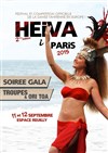 Heiva i Paris 2015 : Soirée Gala des Troupes + Ori Toa - Espace Reuilly
