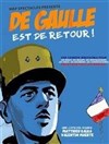 De Gaulle est de retour ! - Café Théâtre le Flibustier
