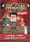Le catch d'improvisation théâtrale - Théâtre Ronny Coutteure
