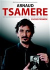 Arnaud Tsamère dans Chose promise - Espace Malraux