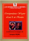 Conférence en images : Correspondance Wagner et Louis II de Bavière - Théâtre de Cannes - Alexandre III