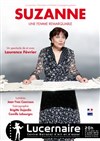 Suzanne, une femme remarquable - Théâtre Le Lucernaire