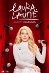 Laura Laune dans Glory alleluia - L'Athanor