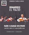 Baïne Elbarah Welyoum, Mohammed el Yazid - Théâtre El Duende