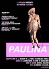 Paulina - Le Théâtre Falguière