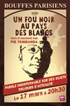 Pie Tshibanda dans Un fou noir au pays des blancs - Théâtre des Bouffes Parisiens