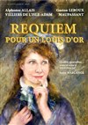 Requiem pour un Louis d'or - Théâtre Jacques Coeur
