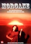 Morgane Chavot dans Morgane ou l'épouvantable origine des arcs-en -ciel - Théâtre le Nombril du monde