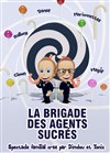 La brigade des agents sucrés - Théâtre des Chartrons