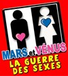 Mars et Vénus : la guerre des sexes - La Boite à Rire