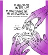 Vice Versa - Immersion - Théâtre d'appartement 