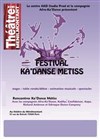 Festival Ka'danse metiss - Théâtre de Ménilmontant - Salle Guy Rétoré