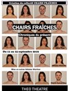 Chairs fraîches - Chroniques du présent - Théo Théâtre - Salle Théo