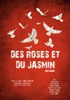 Des roses et du jasmin - Théâtre des Rochers