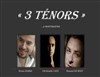 Trois ténors - Les Arènes de Montmartre