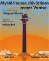 Mystérieuses déviations avant Venise - Théâtre Montmartre Galabru