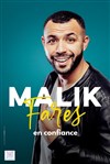 Malik Fares dans En Confiance - Théâtre BO Saint Martin