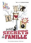 Petits secrets de famille - Théâtre Les Blancs Manteaux 