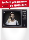 Le petit programme humour de Morales - La Comédie de Lille