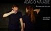 Adagio maladie - Studio-Théâtre de Charenton