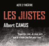 Les Justes - Théâtre Acte 2