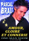 Pascal Brau dans Amour, gloire et connerie - Le Paris de l'Humour