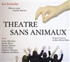 Théâtre Sans Animaux - Théatre MJC