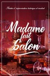 Madame Fait Salon - Improvi'bar