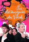 Les Dézingués du vocal - Théâtre Essaion