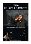 Le Jazz à 3 doigts - Théâtre La Luna 